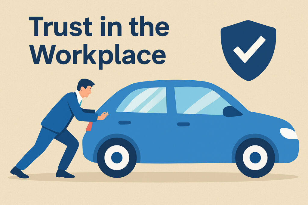 Trust in the workplace fuels the team better than micromanaging or pushing the car.